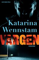 Vargen - Katarina Wennstam