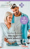 Miraklet på Hope Hospital/En slags Romeo - Caroline Anderson, Carol Marinelli