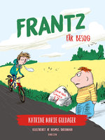 Frantz-bøgerne (2) - Frantz får besøg - Katrine Marie Guldager