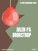 Julen på Brorstrup - Astrid Ehrencron-Kidde
