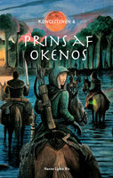 Prins af Okenos - Kongestenen 4 - Hanne Lykke Rix