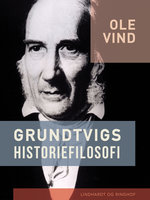Grundtvigs historiefilosofi - Ole Vind
