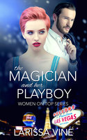 The Magician and her Playboy - Larissa Vine