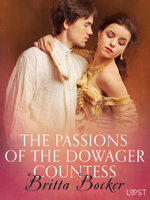 The Passions of the Dowager Countess: Erotic Short Story - Britta Bocker