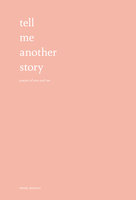 Tell Me Another Story: Poems of You and Me - Emmy Marucci