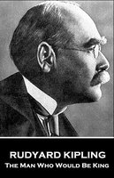 The Man Who Who Would Be King - Rudyard Kipling
