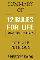 Summary of 12 Rules for Life: An Antidote to Chaos - SpeedyReads