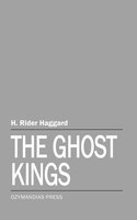 The Ghost Kings - H. Rider Haggard