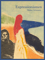 Expressionismen - Walter Schwartz