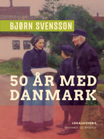 50 år med Danmark - Bjørn Svensson