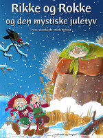 Rikke og Rokke og den mystiske juletyv - Peter Gotthardt