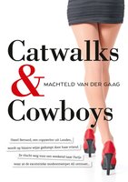Catwalks & Cowboys - Machteld van der Gaag