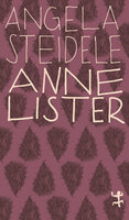 Anne Lister: Eine erotische Biographie - Angela Steidele