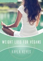 Weight Loss for Vegans - Kayla Keyes