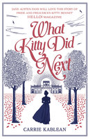 What Kitty Did Next - Carrie Kablean
