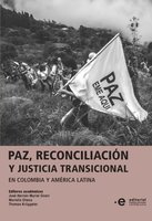 Paz, reconciliación y justicia transicional en Colombia y América Latina - José Hernán Muriel Ciceri, Mariella Checa Mendiburu, Thomas Krüggeler