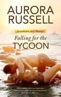 Falling for the Tycoon - Aurora Russell