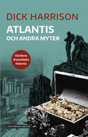 Atlantis och andra myter - Dick Harrison