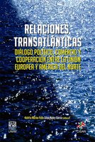 Relaciones transatlánticas: Diálogo político, comercio y cooperación entre la Unión Europea y América del Norte - Silvia Núnez García, Valeria Marina Valle