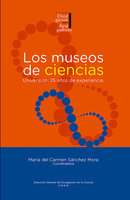 Los museos de ciencias: Universum, 25 años de experiencia - María del Carmen Sánchez Mora