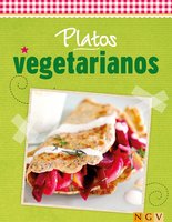 Platos vegetarianos: Cocina fresca de temporada - Naumann & Göbel Verlag