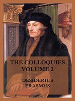 The Colloquies, Volume 2 - Desiderius Erasmus