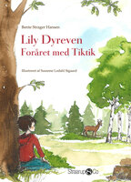 Lily Dyreven - Foråret med Tiktik - Bente Strager Hansen