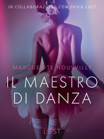 Il maestro di danza - Breve racconto erotico - Marguerite Nousville