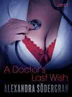 A Doctor’s Last Wish– Erotic Short Story - Alexandra Södergran