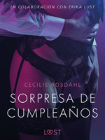Sorpresa de cumpleaños - Un relato erótico - Cecilie Rosdahl