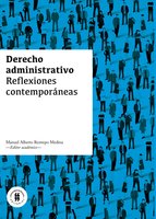 Derecho administrativo: Reflexiones contemporáneas - Manuel Alberto Restrepo Medina