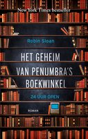Het geheim van Penumbra's boekwinkel: 24 uur open - Robin Sloan