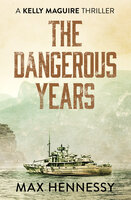 The Dangerous Years - Max Hennessy