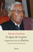El agua de la gota: Fragmentos de los diarios - Raimon Panikkar
