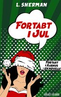 Fortabt i Jul: - en Fortabt i Aarhus-novelle - L. Sherman