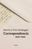 Correspondencia 1930-1949 - Fritz Heidegger, Martin Heidegger