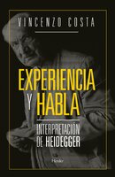 Experiencia y habla: Interpretación de Heidegger - Vicenzo Costa