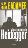 Los caminos de Heidegger - Hans-Georg Gadamer