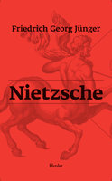 Nietzsche - Friedrich Georg Jünger