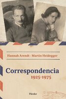 Correspondencia 1925-1975 - Martin Heidegger, Hannah Arendt