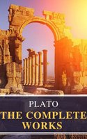 Plato: The Complete Works (31 Books) - Plato, MyBooks Classics