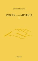 Voces de la mística I: Invitación a la contemplación - Javier Melloni
