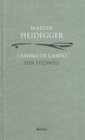 Camino de campo: Der Feldweg - Martin Heidegger