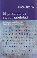 El principio de responsabilidad: Ensayo de una ética para la civilización tecnológica - Hans Jonas