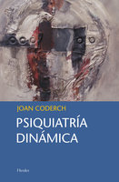 Psiquiatría dinámica - Joan Coderch