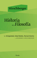 Historia de la filosofía I: Antigüedad. Edad Media. Renacimiento - Johannes Hirschberger