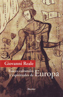 Raíces espirituales y culturales de Europa - Giovanni Reale