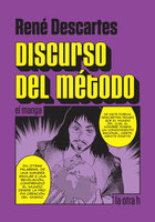 Discurso del método: el manga - René Descartes