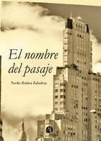 El nombre del pasaje - Noelie Ibáñez Zabaleta
