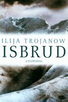 Isbrud - Ilija Trojanow
